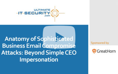 [On-Demand] Anatomy of Sophisticated BEC Attacks: Beyond Simple CEO Impersonation